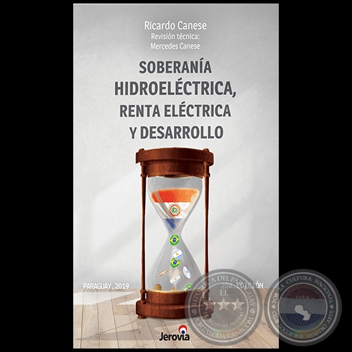 SOBERANA HIDROELCTRICA. RENTA ELCTRICA Y DESARROLLO - 2da. Edicin - Autor: RICARDO CANESE - Ao 2019